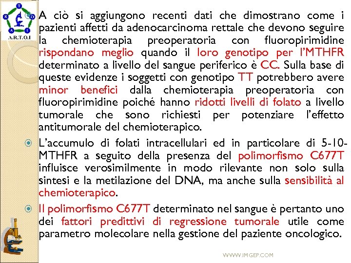 A ciò si aggiungono recenti dati che dimostrano come i pazienti affetti da adenocarcinoma