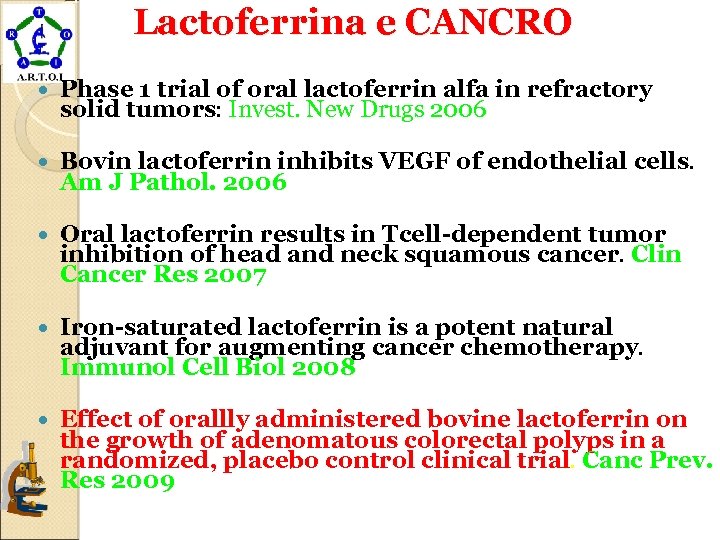 Lactoferrina e CANCRO Phase 1 trial of oral lactoferrin alfa in refractory solid tumors: