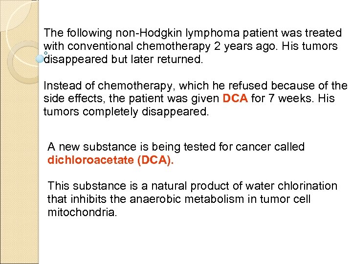 The following non-Hodgkin lymphoma patient was treated with conventional chemotherapy 2 years ago. His