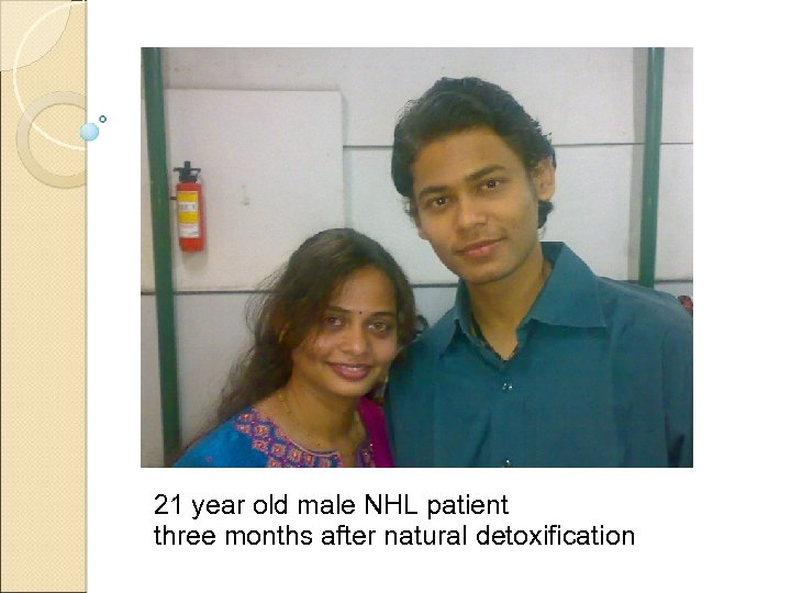 21 year old male NHL patient three months after natural detoxification 