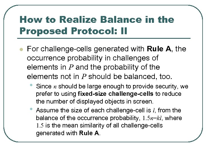 How to Realize Balance in the Proposed Protocol: II l For challenge-cells generated with