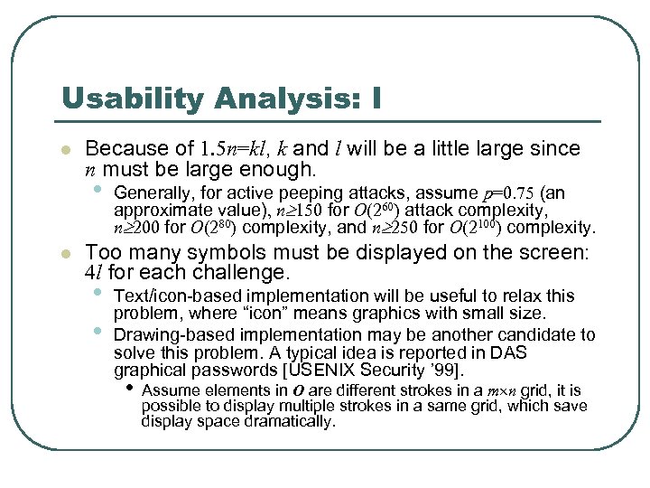 Usability Analysis: I l Because of 1. 5 n=kl, k and l will be