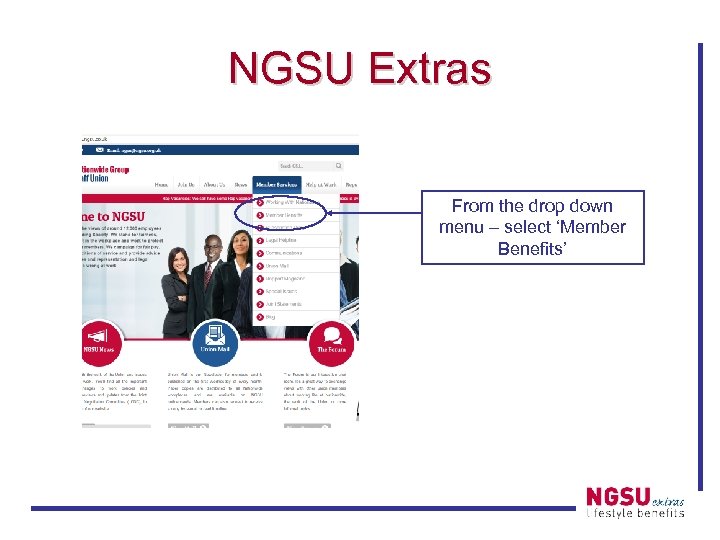 NGSU Extras From the drop down menu – select ‘Member Benefits’ 