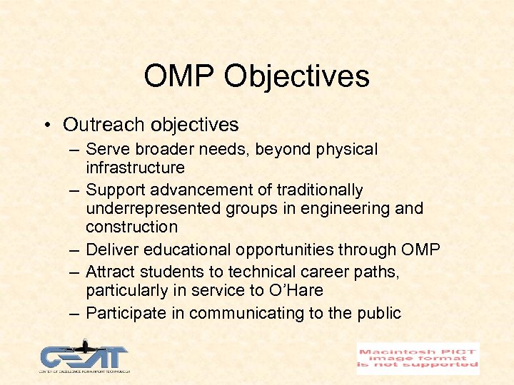 OMP Objectives • Outreach objectives – Serve broader needs, beyond physical infrastructure – Support