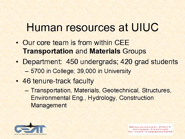 Human resources at UIUC • Our core team is from within CEE Transportation and