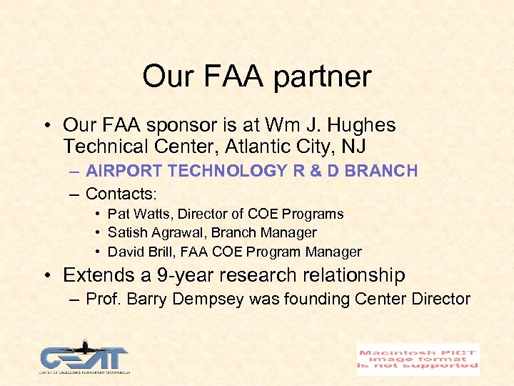 Our FAA partner • Our FAA sponsor is at Wm J. Hughes Technical Center,