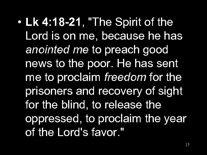  • Lk 4: 18 -21, 
