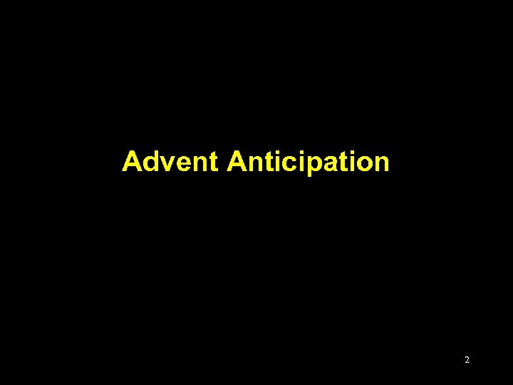 Advent Anticipation 2 
