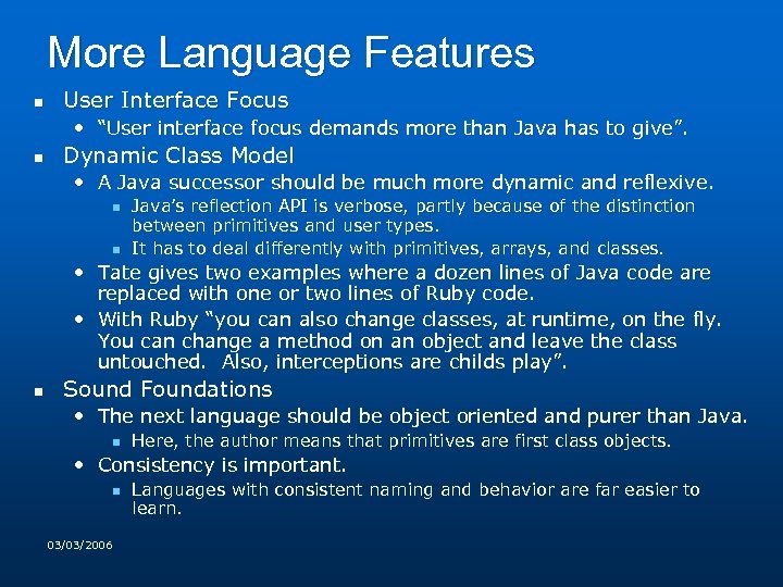 More Language Features n User Interface Focus • “User interface focus demands more than