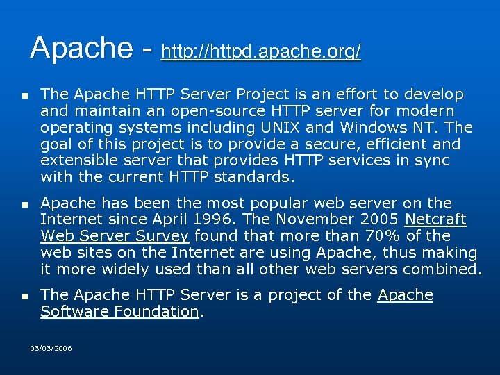 Apache - http: //httpd. apache. org/ n n n The Apache HTTP Server Project