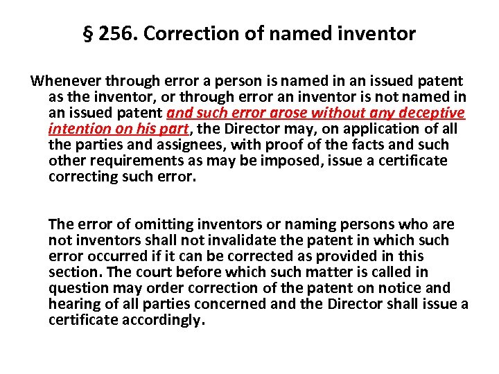 § 256. Correction of named inventor Whenever through error a person is named in