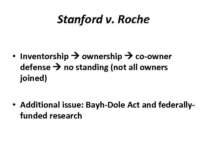Stanford v. Roche • Inventorship ownership co-owner defense no standing (not all owners joined)