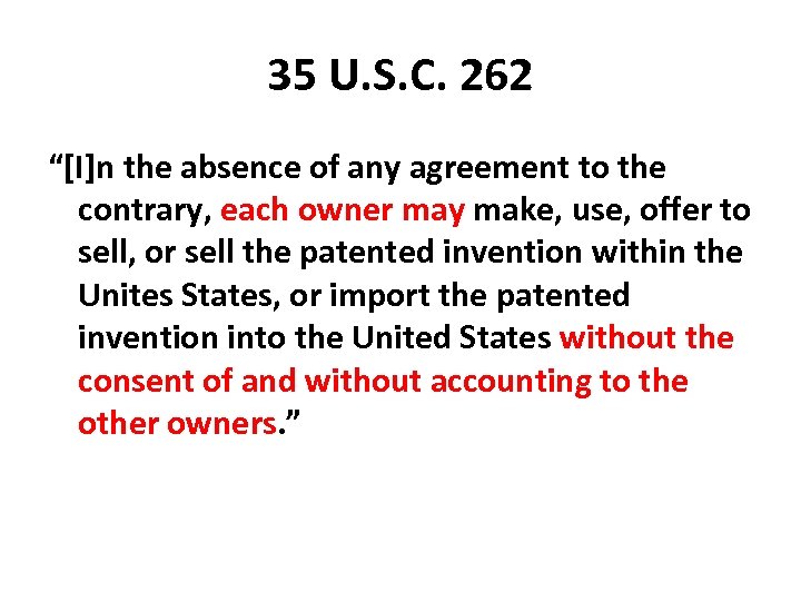 35 U. S. C. 262 “[I]n the absence of any agreement to the contrary,