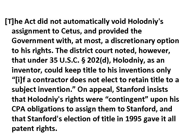 [T]he Act did not automatically void Holodniy's assignment to Cetus, and provided the Government