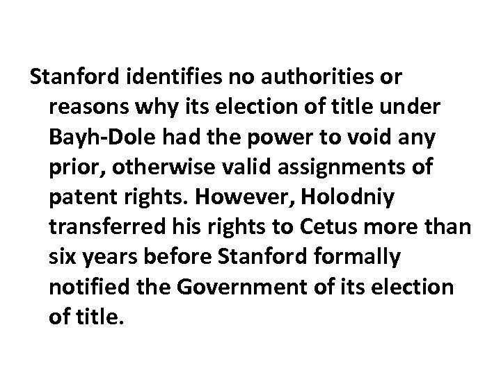 Stanford identifies no authorities or reasons why its election of title under Bayh-Dole had