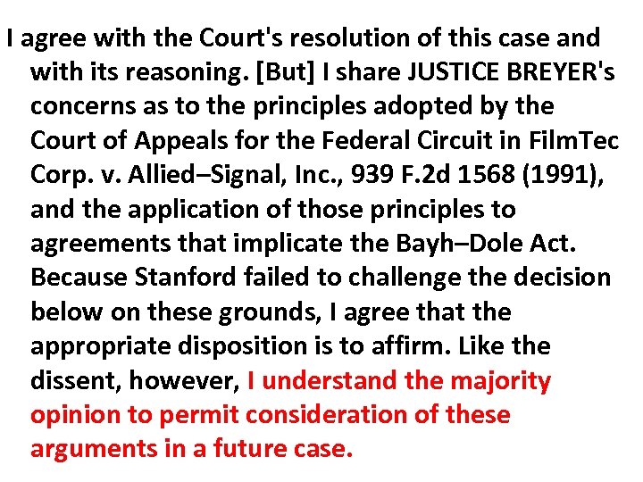 I agree with the Court's resolution of this case and with its reasoning. [But]