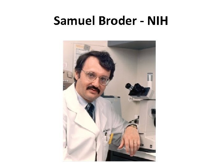 Samuel Broder - NIH 