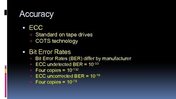 Accuracy ECC Standard on tape drives COTS technology Bit Error Rates (BER) differ by