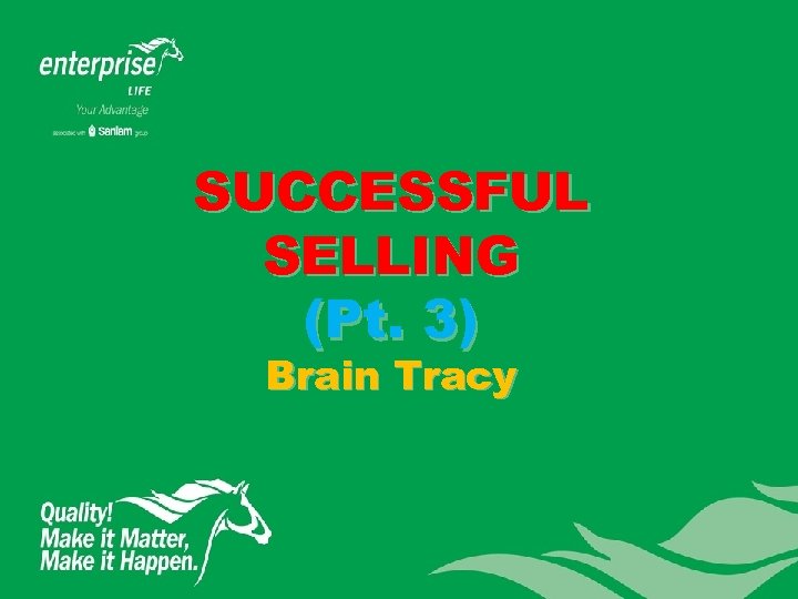 SUCCESSFUL SELLING (Pt. 3) Brain Tracy 