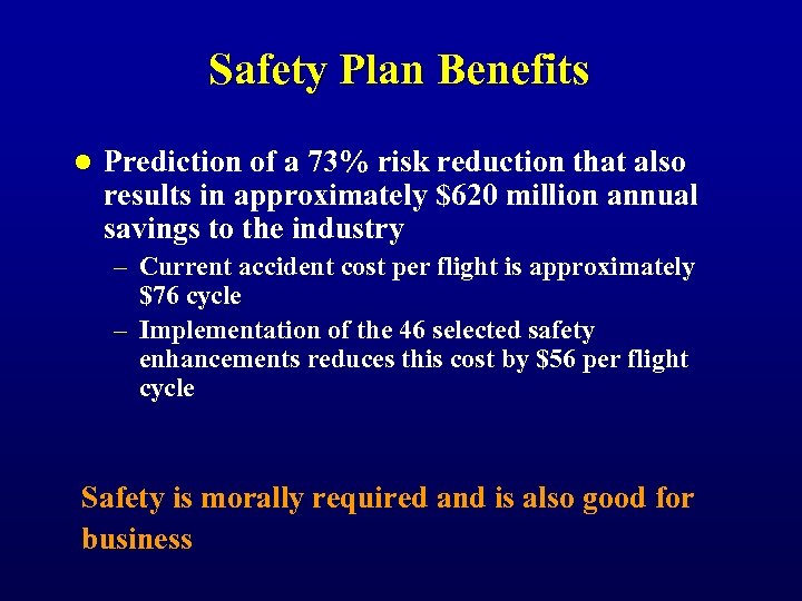 Safety Plan Benefits l Prediction of a 73% risk reduction that also results in