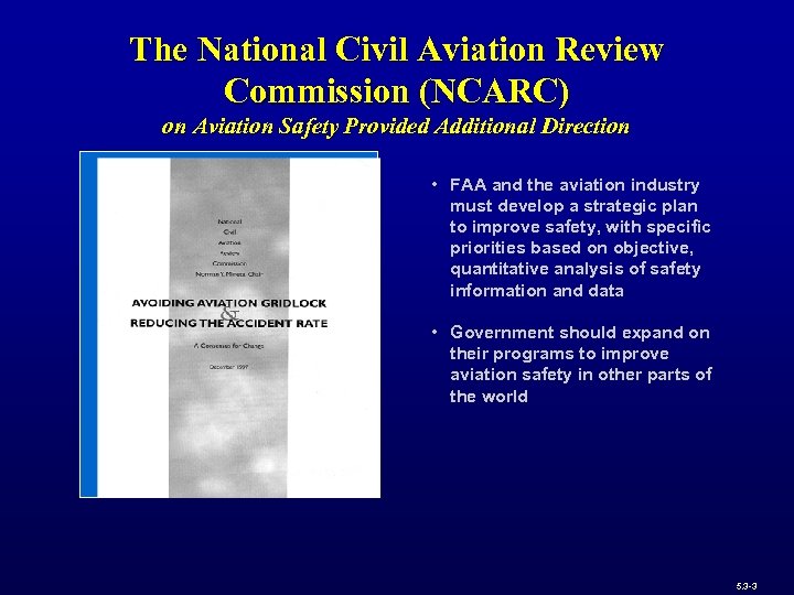 The National Civil Aviation Review Commission (NCARC) on Aviation Safety Provided Additional Direction •