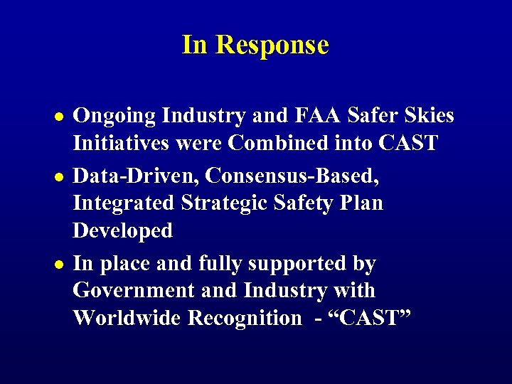 In Response l l l Ongoing Industry and FAA Safer Skies Initiatives were Combined