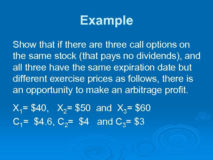 Example Show that if there are three call options on the same stock (that