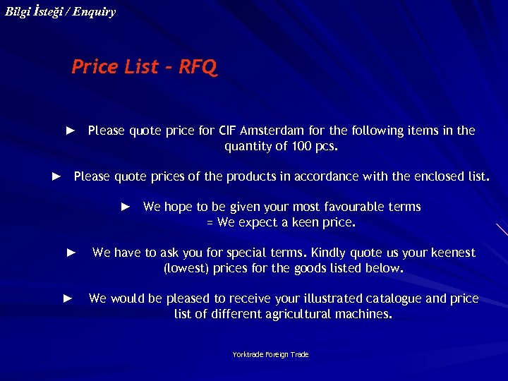 Bilgi İsteği / Enquiry Price List - RFQ ► Please quote price for CIF