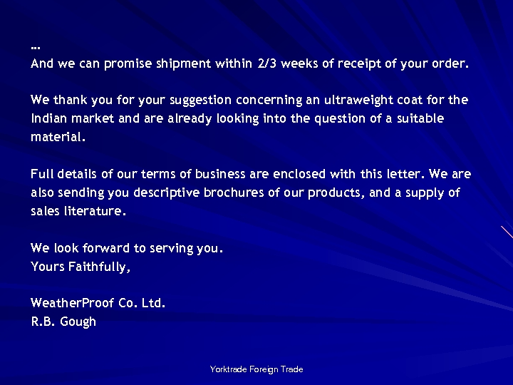 … And we can promise shipment within 2/3 weeks of receipt of your order.