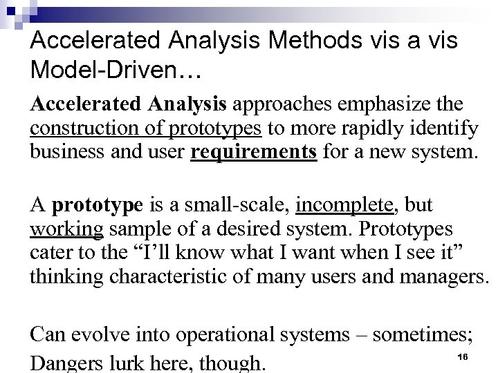 Accelerated Analysis Methods vis a vis Model-Driven… Accelerated Analysis approaches emphasize the construction of