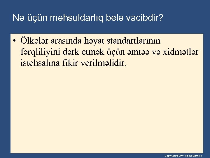 Nə üçün məhsuldarlıq belə vacibdir? • Ölkələr arasında həyat standartlarının fərqliliyini dərk etmək üçün