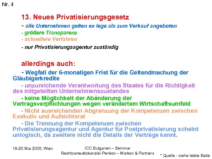 Nr. 4 13. Neues Privatisierungsgesetz - alle Unternehmen gelten ex lege als zum Verkauf