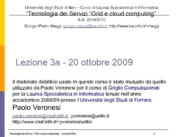 Università degli Studi di Bari – Corso di Laurea Specialistica in Informatica “Tecnologia dei