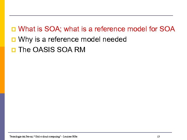 What is SOA; what is a reference model for SOA p Why is a
