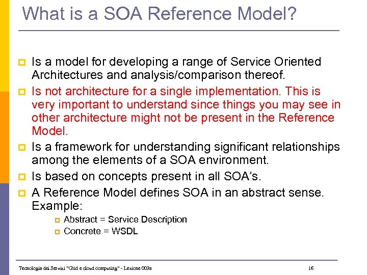What is a SOA Reference Model? p p p Is a model for developing