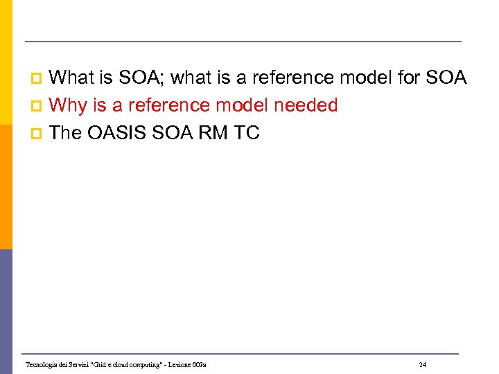 What is SOA; what is a reference model for SOA p Why is a