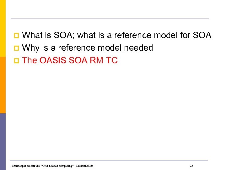 What is SOA; what is a reference model for SOA p Why is a