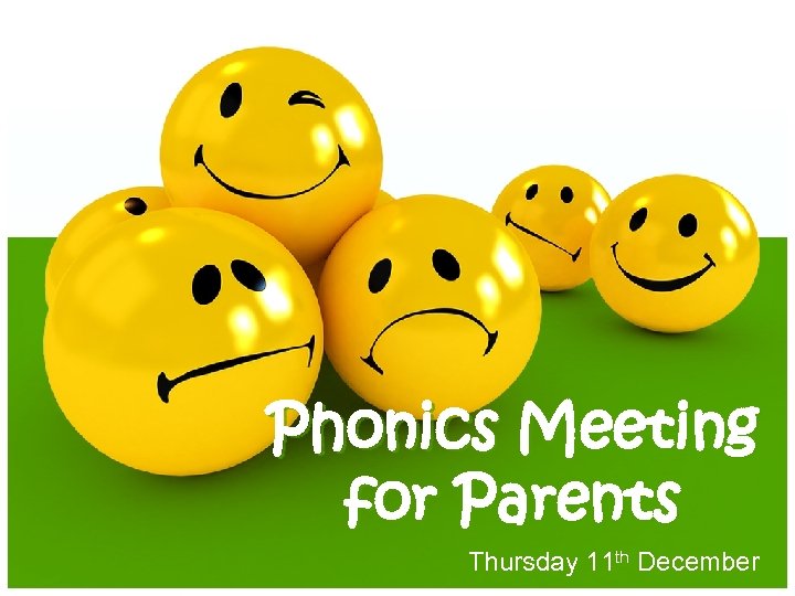 Phonics Meeting for Parents Thursday 11 th December 