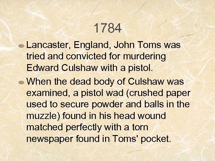 1784 Lancaster, England, John Toms was tried and convicted for murdering Edward Culshaw with