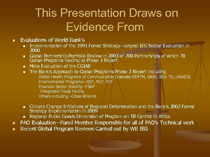 This Presentation Draws on Evidence From n Evaluations of World Bank’s n n Implementation