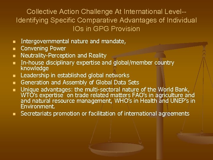 Collective Action Challenge At International Level-Identifying Specific Comparative Advantages of Individual IOs in GPG