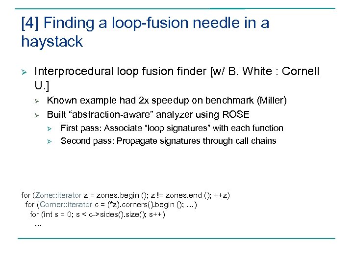[4] Finding a loop-fusion needle in a haystack Ø Interprocedural loop fusion finder [w/