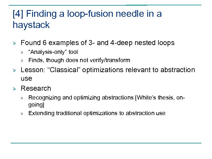 [4] Finding a loop-fusion needle in a haystack Ø Found 6 examples of 3