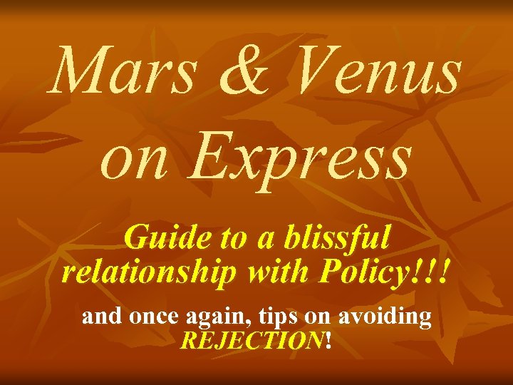 Mars & Venus on Express Guide to a blissful relationship with Policy!!! and once