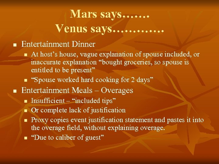Mars says……. Venus says…………. n Entertainment Dinner n n n At host’s house, vague