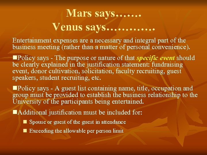 Mars says……. Venus says…………. Entertainment expenses are a necessary and integral part of the