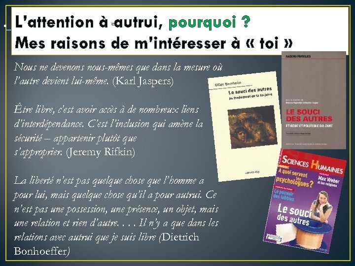  • L’attention à autrui, pourquoi ? Mes raisons de m’intéresser à « toi