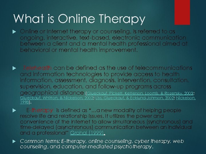 What is Online Therapy Online or Internet therapy or counseling, Is referred to as