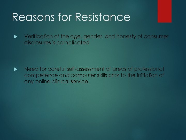 Reasons for Resistance Verification of the age, gender, and honesty of consumer disclosures is