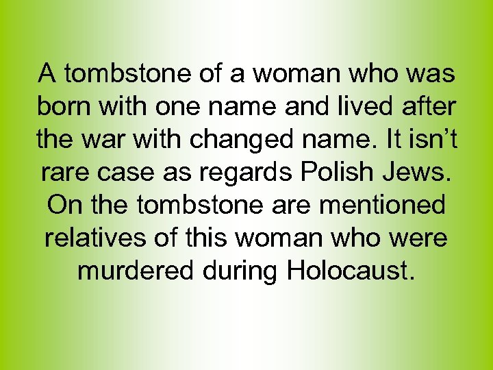 A tombstone of a woman who was born with one name and lived after